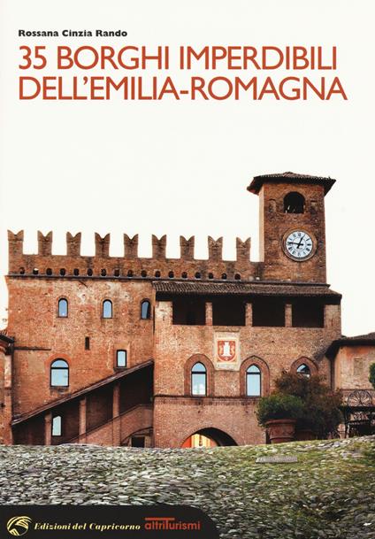 35 borghi imperdibili dell'Emilia-Romagna - Rossana Cinzia Rando - copertina
