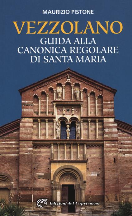 Vezzolano. Guida alla canonica regolare di Santa Maria - Maurizio Pistone - copertina