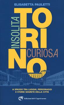 Torino insolita e curiosa