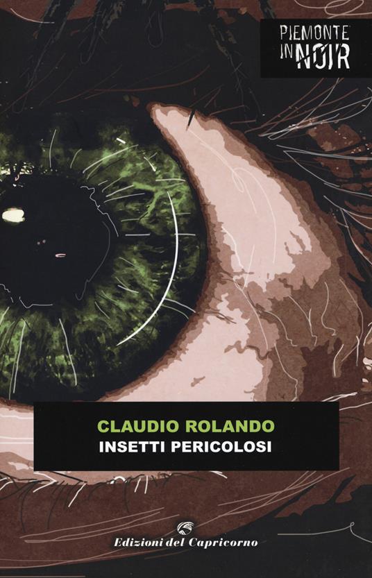Insetti pericolosi - Claudio Rolando - copertina