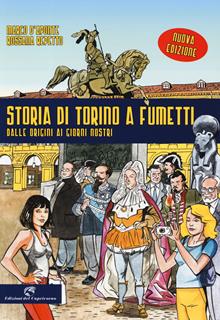 Storia di Torino a fumetti dalle origini ai nostri giorni