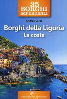 Borghi della Liguria. La costa