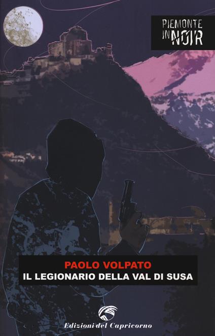 Il legionario della val di Susa - Paolo Volpato - copertina