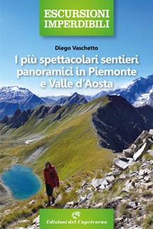 I più spettacolari sentieri panoramici in Piemonte...