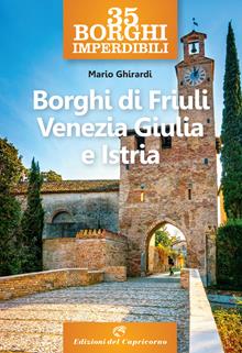 Borghi di Friuli Venezia Giulia e Istria