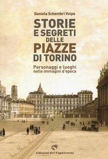 Storie e segreti delle piazze di Torino