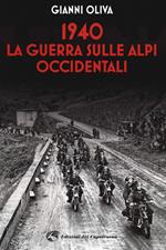 1940: la guerra sulle Alpi occidentali