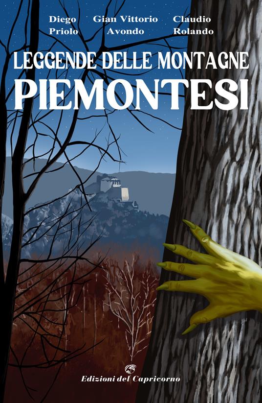 Leggende delle montagne piemontesi - Diego Priolo,Gian Vittorio Avondo,Claudio Rolando - copertina
