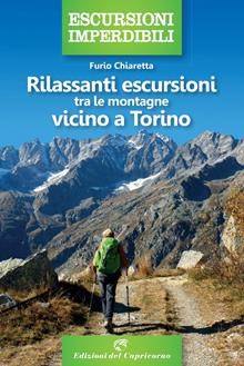 Rilassanti escursioni tra le montagne vicine a Torino