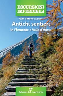 Antichi sentieri in Piemonte e Valle d'Aosta