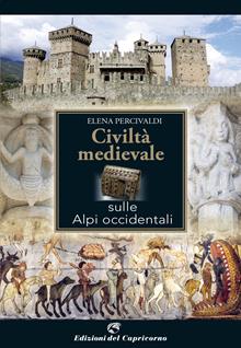 Civiltà medievale sulle Alpi occidentali