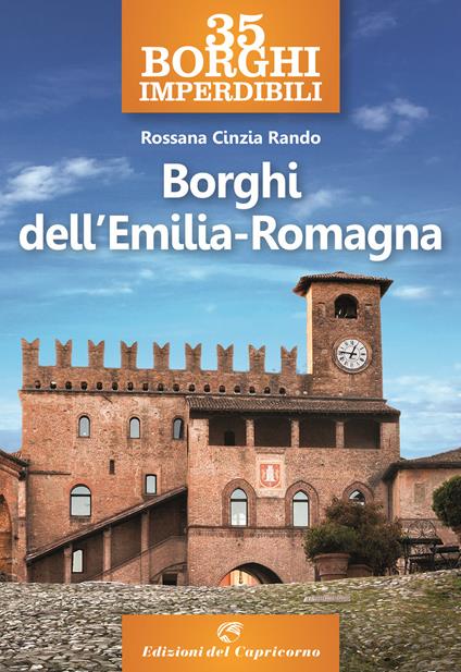 35 borghi imperdibili. Borghi dell'Emilia Romagna - Rossana Cinzia Rando - copertina