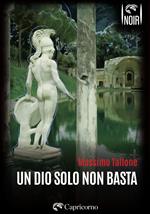 Un dio solo non basta