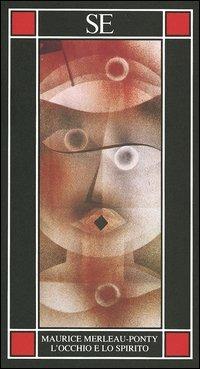 L'occhio e lo spirito - Maurice Merleau-Ponty - copertina