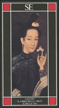 Il libro della virtù e della via - Lao Tzu - copertina