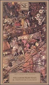 Il crepuscolo celtico - William Butler Yeats - copertina