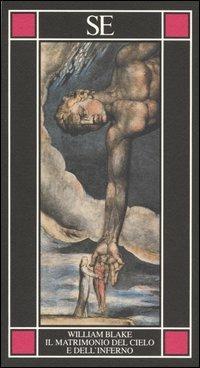 Il matrimonio del cielo e dell'inferno. Testo inglese a fronte - William Blake - copertina