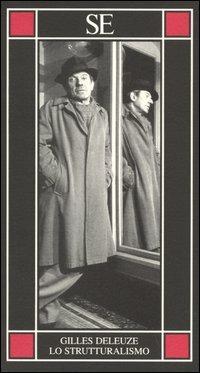 Lo strutturalismo - Gilles Deleuze - copertina