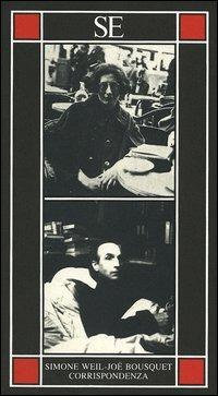 Corrispondenza-Progetto di una formazione di infermiere di prima linea - Simone Weil,Joë Bousquet - copertina