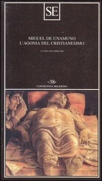 L'agonia del cristianesimo - Miguel de Unamuno - copertina