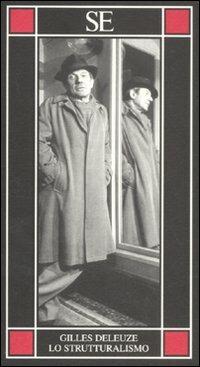Lo strutturalismo - Gilles Deleuze - copertina