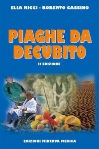 Libro Piaghe da decubito Elia Ricci , Roberto Cassino