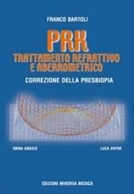 PRK Trattamento refrattivo e aberrometrico. Correzione della presbiopia
