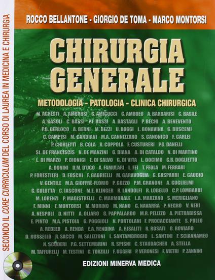 Chirurgia generale. Metodologia, patologia, clinica chirurgica. Con CD-ROM - Rocco Bellantone,Giorgio De Toma,Marco Montorsi - copertina