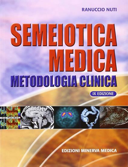 Semeiotica medica. Metodologia clinica - Ranuccio Nuti - copertina
