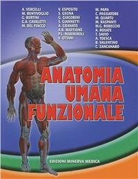 Anatomia umana funzionale - Alessandro Vercelli,Marina Bentivoglio - copertina