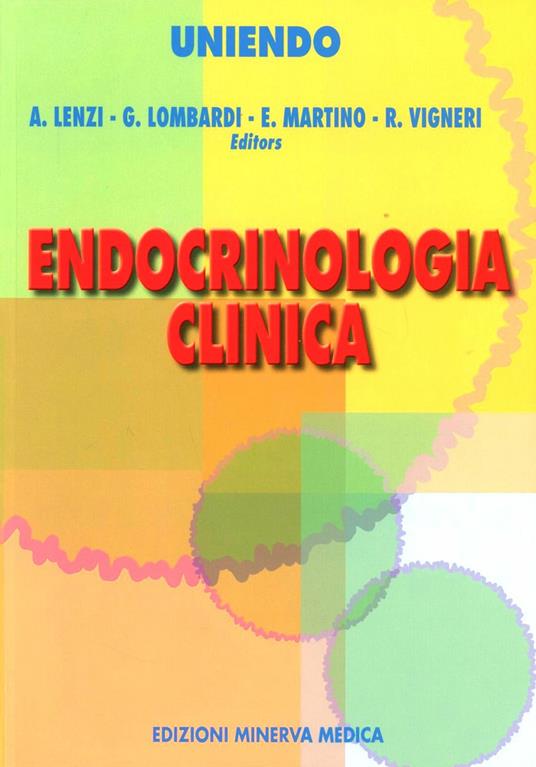 Endocrinologia clinica - Andrea Lenzi,Gaetano Lombardi,Enio Martino - copertina