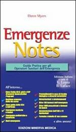 Emergenze Notes. Guida pratica per gli operatori sanitari dell'emergenza
