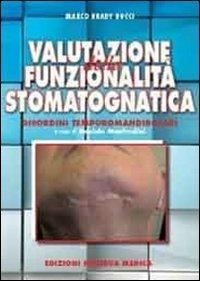 Valutazione della funzionalità stomatognatica. Disordini temporamandibolari - Marco Brady Bucci - copertina