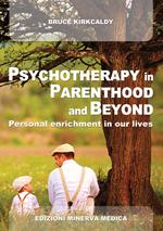 Psychotherapy in parenthood and beyond. Personal enrichment in our lives