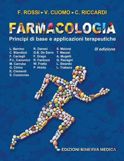 Farmacologia. Principi di base e applicazioni terapeutiche - Francesco Rossi,Vincenzo Cuomo,Carlo Riccardi - copertina