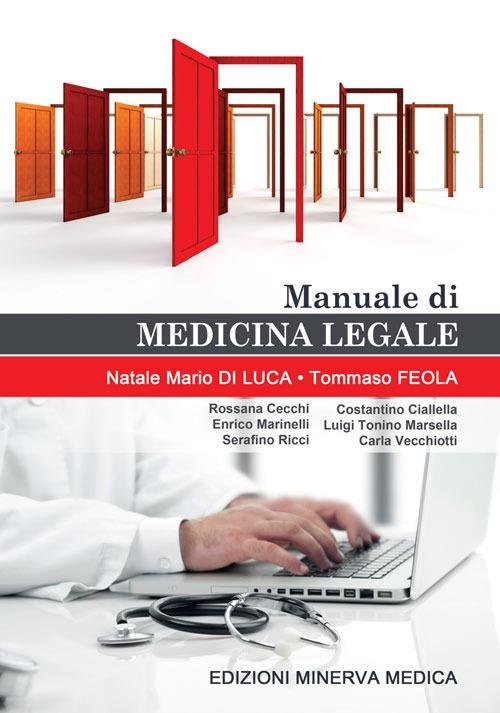 Manuale di medicina legale - Natale M. Di Luca,Tommaso Feola - copertina