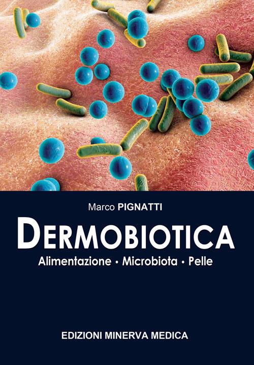 Dermobiotica. Alimentazione, microbiota, pelle - Marco Pignatti - copertina
