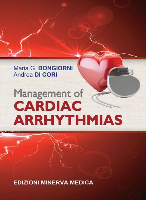 Management of cardiac arrhythmias - Maria G. Bongiorni,Andrea Di Cori - copertina