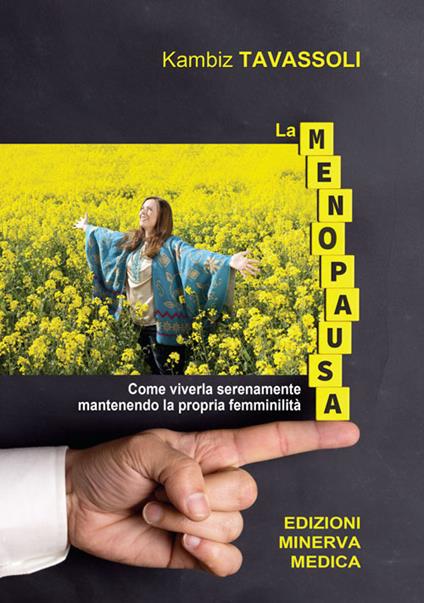 La menopausa. Come viverla serenamente mantenendo la propria femminilità - Kambiz Tavassoli - copertina