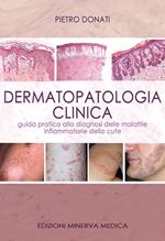 Dermatopatologia clinica. Guida pratica alla diagnosi delle malattie infiammatorie della cute