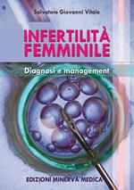 Infertilità femminile. Diagnosi e management