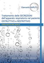 Trattamento delle secrezioni dell'apparato respiratorio nel paziente ostruttivo e restrittivo. Dalla teoria alla pratica