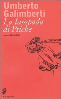 La lampada di Psiche - Umberto Galimberti - copertina
