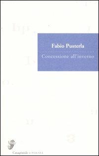 Concessione all'inverno. Poesie (1967-1984) - Fabio Pusterla - copertina