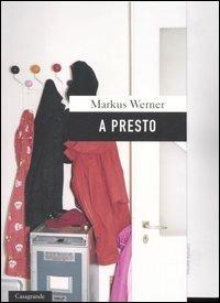 A presto - Markus Werner - copertina