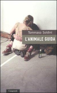 L'animale guida - Tommaso Soldini - copertina