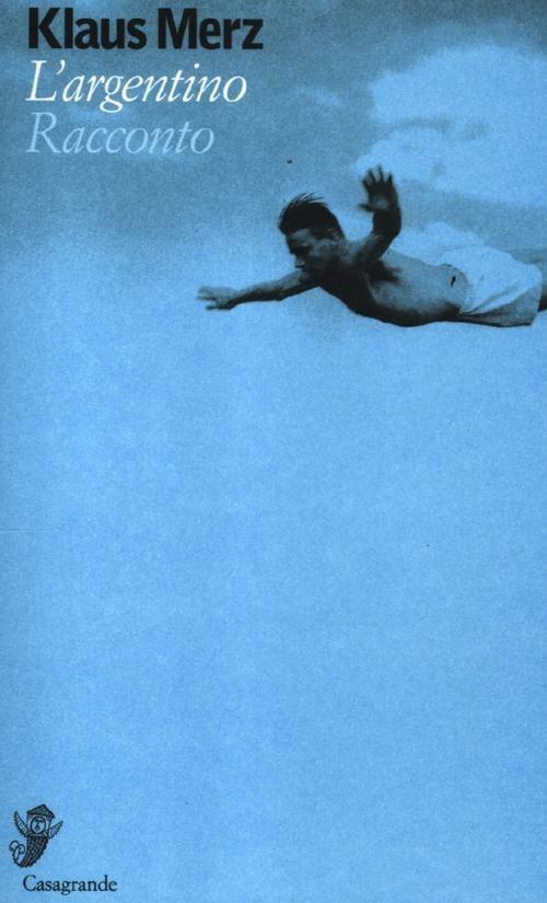 L' argentino - Klaus Merz - copertina