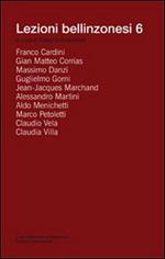 Lezioni bellinzonesi. Vol. 6
