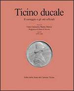 Ticino ducale. Il carteggio e gli atti ufficiali. Vol. 3/3: Gian Galeazzo Maria Sforza. Reggenza di Bona di Savoia (1479-1480)