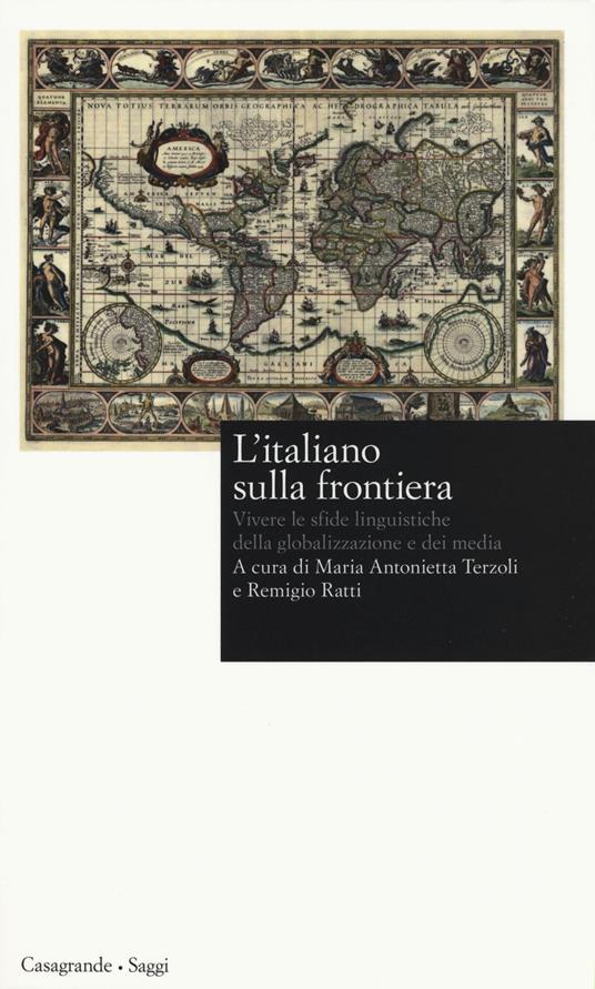 L' italiano sulla frontiera. Vivere le sfide linguistiche della globalizzazione e dei media - copertina